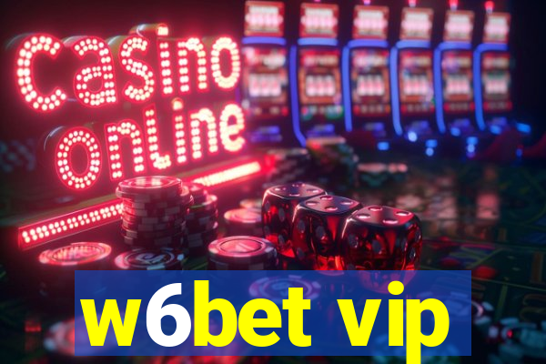 w6bet vip